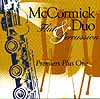 Premiers Plus One, The McCormick Duo
