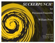 SUCKERPUNCH! for Percussion Ensemble, William Price