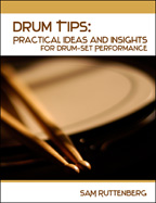 Drum Tips: Practical Ideas and Insights for Drum-Set Performance