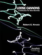 LOOSE CANNONS, A Collection for Solo Marimba